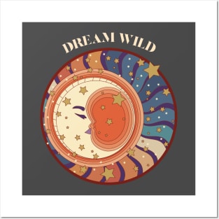 Dream Wild Dreamer Posters and Art